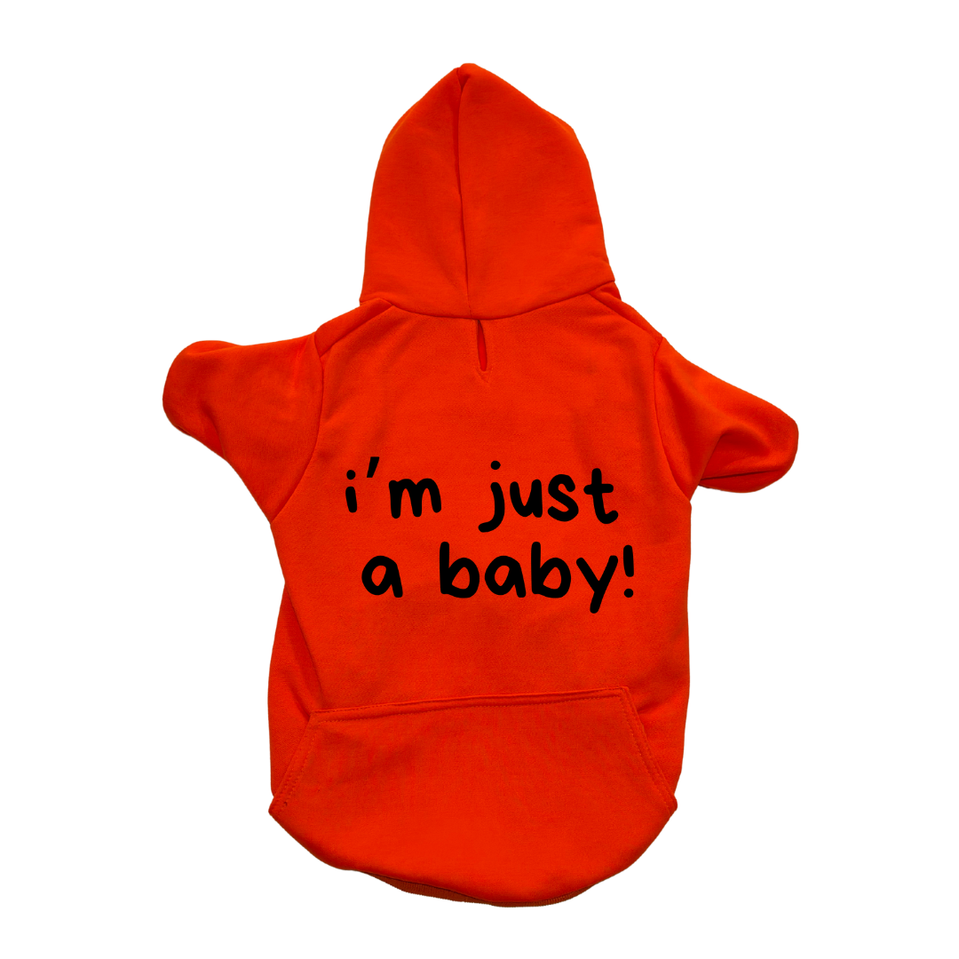 Sudadera "I'M JUST A BABY!"