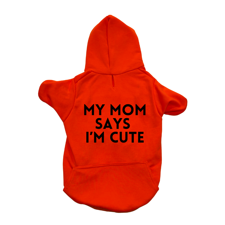 Sudadera "MY MOM SAYS I'M CUTE"